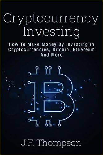 Amazon Com Cryptocurrency Investing How To Make Money By Investing - 